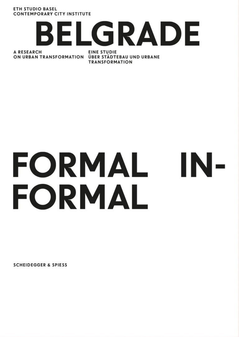 cover of BELGRADE—FORMAL/INFORMAL: A Research on Urban Transformation ETH Studio Basel
