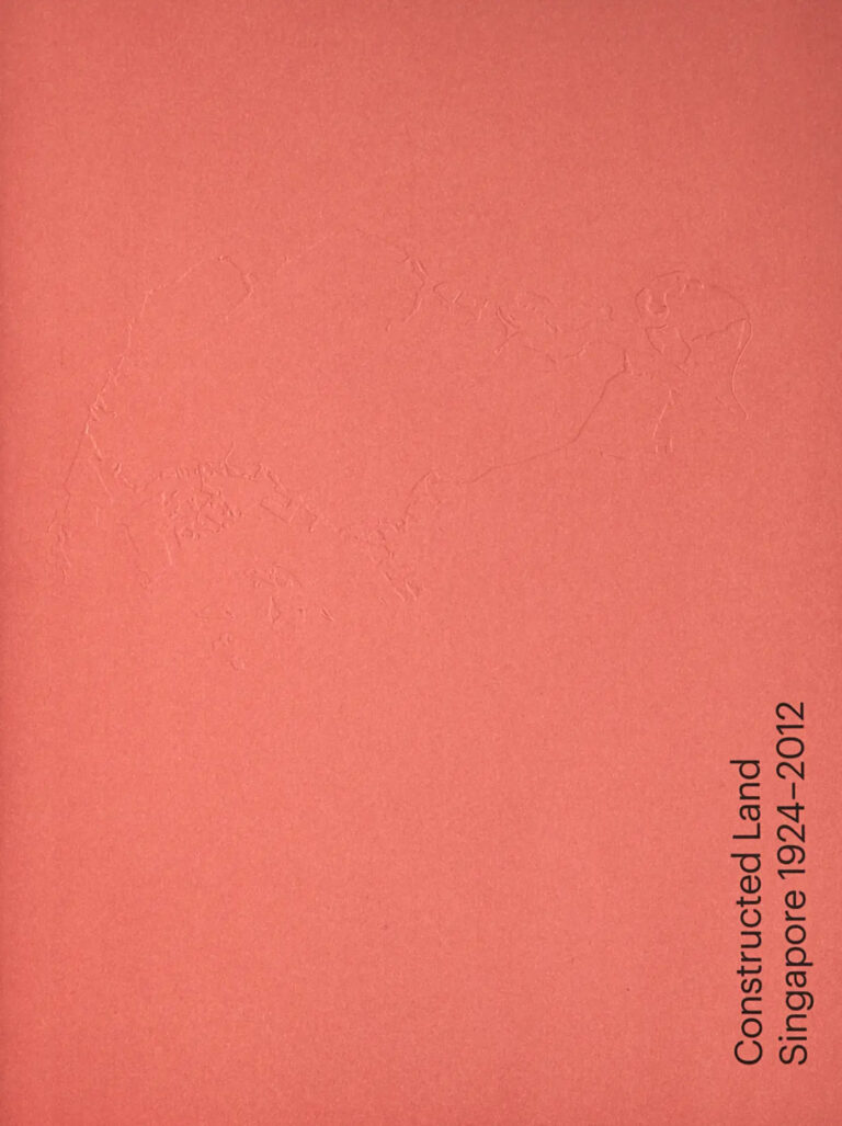 Cover of CONSTRUCTED LAND: Singapore 1924–2012 Uta Hassler, Milica Topalović